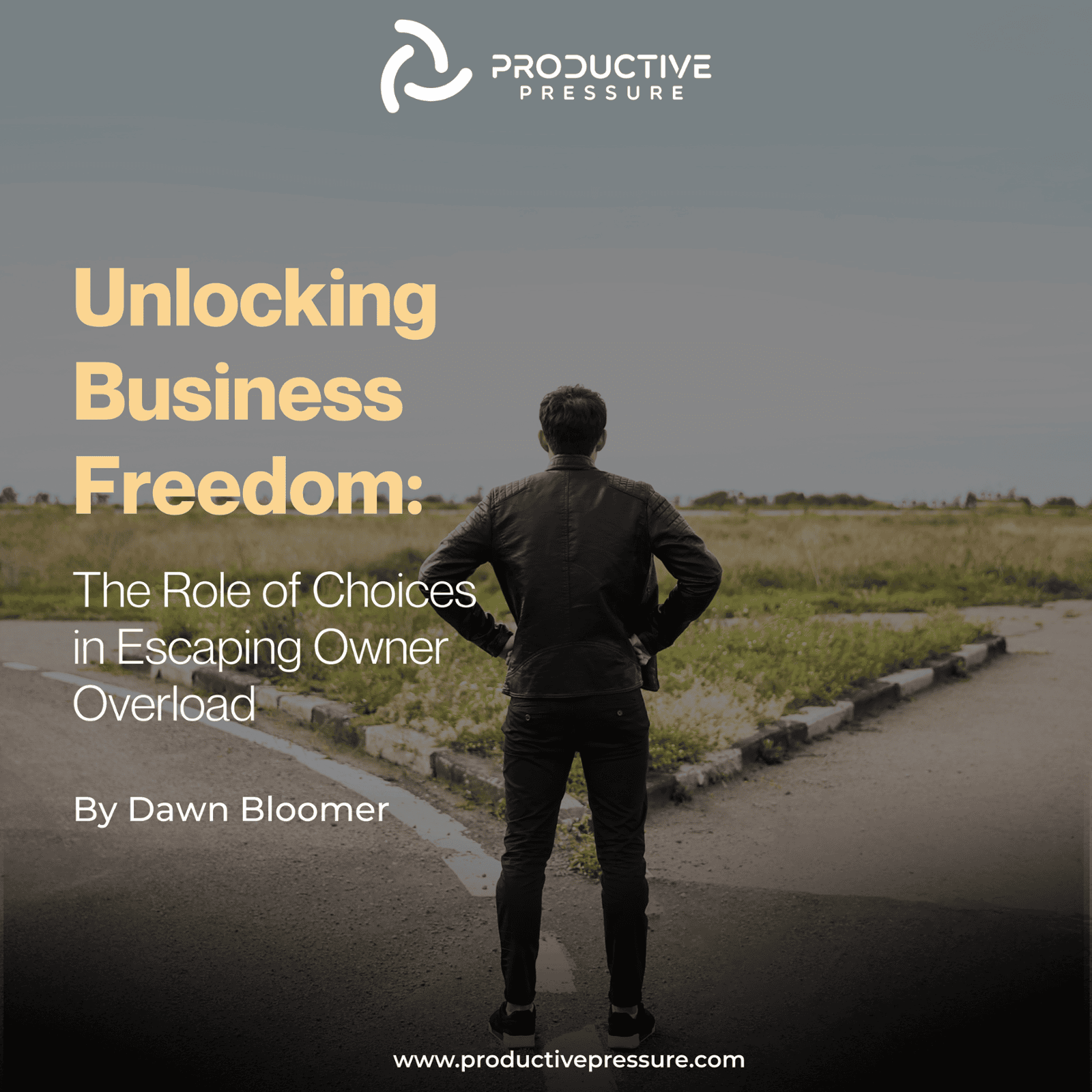 Unlocking Business Freedom: The Role of Choices in Escaping Owner Overload